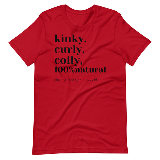 Kinky, Curly, Coily, 100% Natural T-shirt