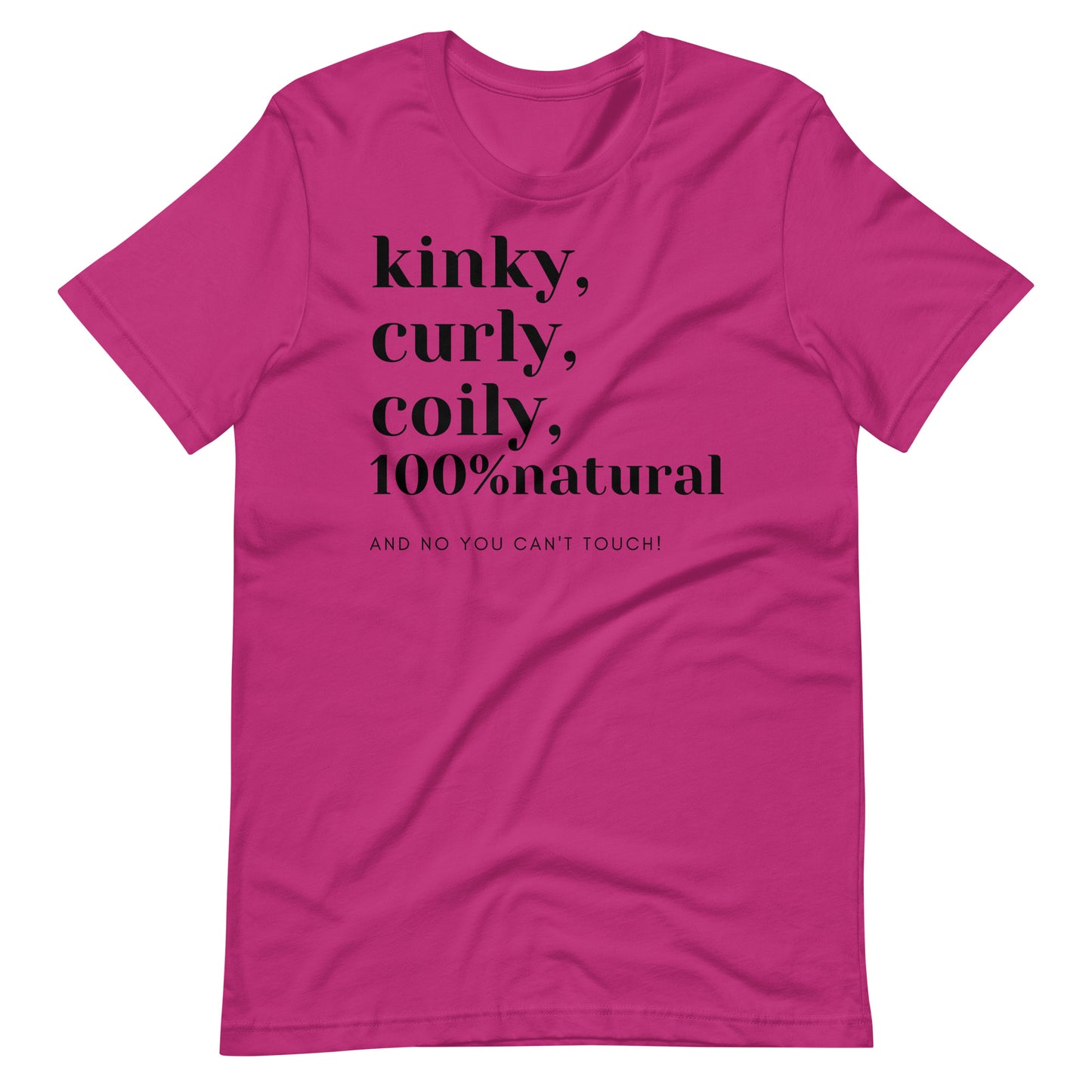 Kinky, Curly, Coily, 100% Natural T-shirt